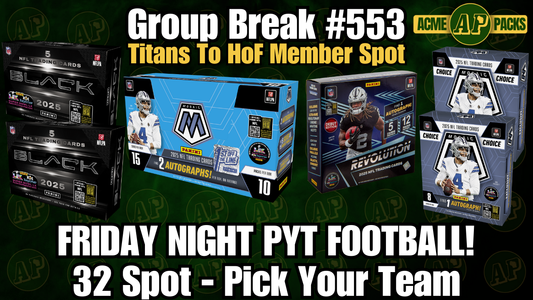 GB553 - Friday Night PYT Football! - Pick Your Team