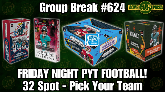 GB624 - Friday Night PYT Football! - Pick Your Team