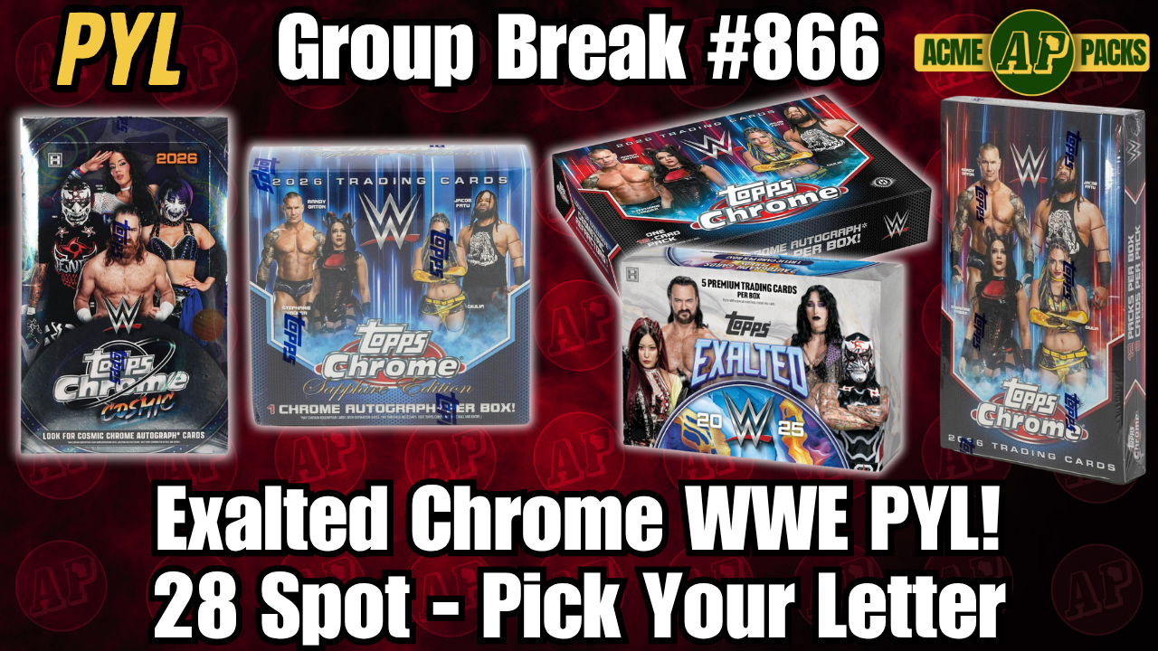 GB866 - Exalted Chrome WWE PYL! - Pick Your Letter