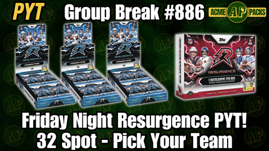 GB886 - Friday Night Resurgence PYT! - Pick Your Team